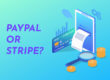 PayPal vs. Stripe